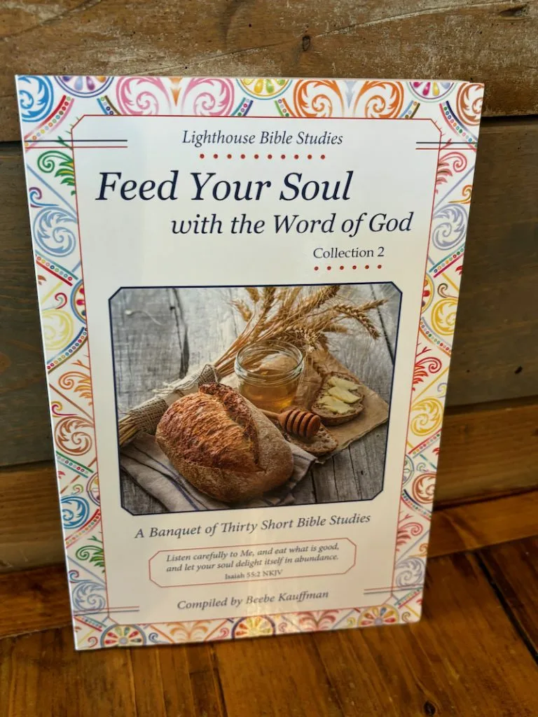 Feed Your Soul with the Word of God – Collection 2 — Compiled by Beebe Kauffman