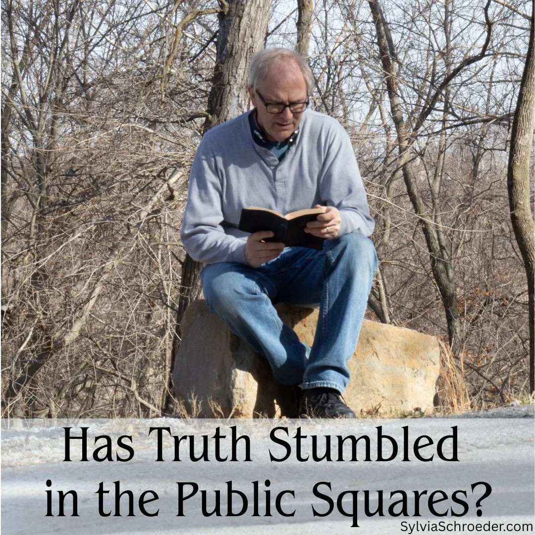 Has Truth Has Stumbled in the Public Squares