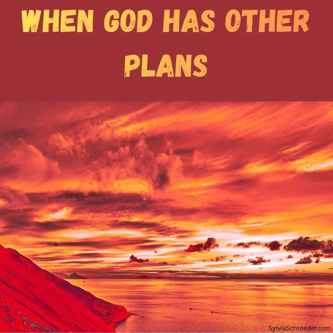 When God Has Other Plans